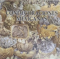 LIBRO CONDECORACIONES MEXICANAS DE PHILIP FRID Y MAX FRID (2014)